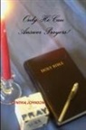 Cynthia Johnson - Only He Can Answer Prayers!