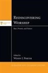 Wendy J. Porter - Rediscovering Worship
