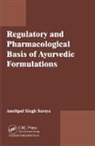 Saroya Amritpal Singh, Amritpal Singh, Amritpal (Herbal Consultant Singh, Saroya Amritpal Singh - Regulatory and Pharmacological Basis of Ayurvedic Formulations