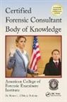 American College of Forensic Examiners I, American College of Forensic Examiners Institute, American College of Forensic Examiners Institute, 0 American College of Forensic Examiners Institute, American College of Forensic Examiners Institute C, Center for National Threat Assessment In... - Certified Forensic Consultant Body of Knowledge