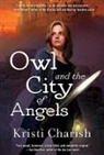 Kristi Charish, Charish Kristi - Owl and the City of Angels