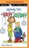 Megan McDonald, Megan/ Rosenblat McDonald, Barbara Rosenblat, Barbara Rosenblat - The Holly Joliday (Audio book)