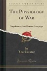 Leo Tolstoy, Leo Nikolayevich Tolstoy - The Physiology of War