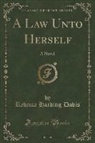 Rebecca Harding Davis - A Law Unto Herself
