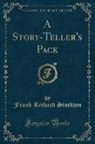 Frank Richard Stockton - A Story-Teller's Pack (Classic Reprint)