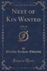 Matilda Betham-Edwards - Next of Kin Wanted, Vol. 1 of 2