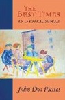 John Dos Passos - The Best Times