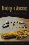Barbara Wittmann - Meetings in Moccasins