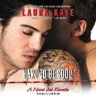 Laura Kaye, Jack DuPont - Hard to Be Good: A Hard Ink Novella (Audio book)