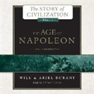 Ariel Durant, Will Durant, Stefan Rudnicki - The Age of Napoleon: A History of European Civilization from 1789 to 1815 (Audio book)