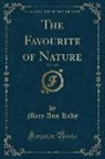Mary Ann Kelty - The Favourite of Nature, Vol. 1 of 3 (Classic Reprint)
