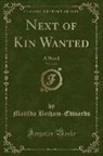 Matilda Betham-Edwards - Next of Kin Wanted, Vol. 2 of 2