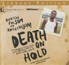 Anita Folsom, Burton W. Folsom, Barry Scott - Death on Hold: A Prisoner's Desperate Prayer and the Unlikely Family Who Became God's Answer (Audio book)