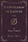 Edgar Fawcett - A Gentleman of Leisure
