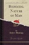 Ashley Montagu - Biosocial Nature of Man (Classic Reprint)