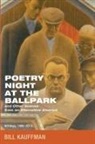Bill Kauffman - Poetry Night at the Ballpark and Other Scenes from an Alternative America