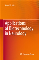 Kewal K Jain, Kewal K. Jain - Applications of Biotechnology in Neurology