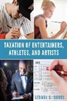 Lionel S. Sobel - Taxation of Entertainers, Athletes, and Artists
