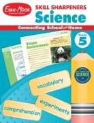 Evan-Moor Corporation, Evan-Moor Educational Publishers, Evan Moor - Skill Sharpeners: Science, Grade 5 Workbook