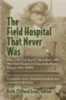 Ruth Clifford Engs - THE FIELD HOSPITAL THAT NEVER WAS