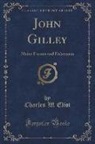 Charles W. Eliot - John Gilley