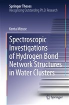 Kenta Mizuse - Spectroscopic Investigations of Hydrogen Bond Network Structures in Water Clusters