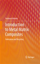 Yoshinori Nishida - Introduction to Metal Matrix Composites