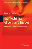 Paol Lecca, Paola Lecca - Biomechanics of Cells and Tissues