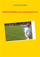 Linda Vackenklint - Handbok till föräldrar med utvecklingsstörda barn