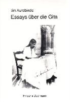 Sri Aurobindo - Essays über die Gita