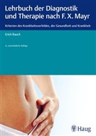 Erich Rauch - Lehrbuch der Diagnostik und Therapie nach F. X. Mayr