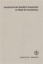 Sri Aurobindo - Verzeichnis der Sanskrit-Ausdrücke im Werk Sri Aurobindos