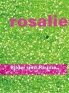 Rosalie - Bilder und Räume