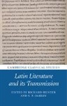 Richard Hunter, Richard (University of Cambridge) Oakley Hunter, Richard Oakley Hunter, Richard Hunter, Richard (University of Cambridge) Hunter, Hunter Richard... - Latin Literature and Its Transmission