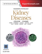 Anthony Chang, Anthony C. Chang, Robert B Colvin, Robert B. Colvin, Robert B. (Massachusetts General Hospital) Colvin - Diagnostic Pathology: Kidney Diseases