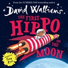 Tony Ross, David Walliams, Walliams David, Tony Ross, Ross Tony - First Hippo on the Moon