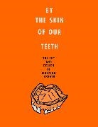Doug Cunningham, Jason Noto, Jason Cunningham Noto, NOTO JASON - By the Skin of Our Teeth