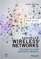 Savo G Glisic, Savo G. Glisic, Savo G. (University of Oulu Glisic, SG Glisic, Glisic Savo G. - Advanced Wireless Networks