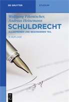 Wolfgan Fikentscher, Wolfgang Fikentscher, Andreas Heinemann - Schuldrecht