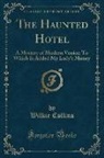 Wilkie Collins - The Haunted Hotel