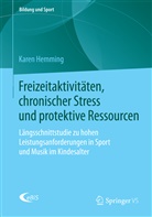 Karen Hemming - Freizeitaktivitäten, chronischer Stress und protektive Ressourcen