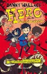 Danny Wallace, Jamie Littler - Hero en de wereldstoppers