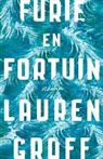 Lauren Groff - Furie en fortuin