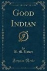 B. M. Bower - Good Indian (Classic Reprint)