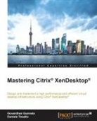 Govardhan Gunnala, Daniele Tosatto - Mastering Citrix XenDesktop