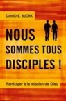 David E. Bjork - Nous sommes tous disciples !