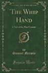 Samuel Merwin - The Whip Hand