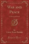Count Leon Tolstoi, Leo Tolstoy - War and Peace, Vol. 1 of 2