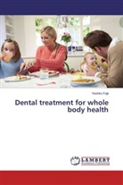 Yoshiro Fujii - Dental treatment for whole body health