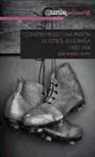 Juan Antonio Simón Sanjurjo - Construyendo una pasión : el fútbol en España, 1900-1936